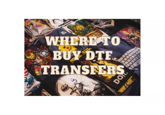 Where to Buy DTF Transfers