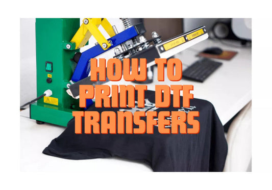 How to Print DTF Transfers