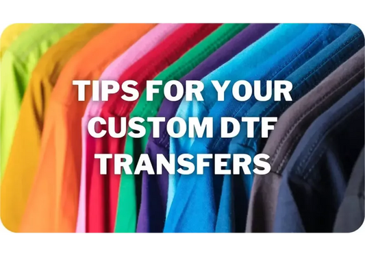 Tips for Creating Custom DTF Transfers You Will Love